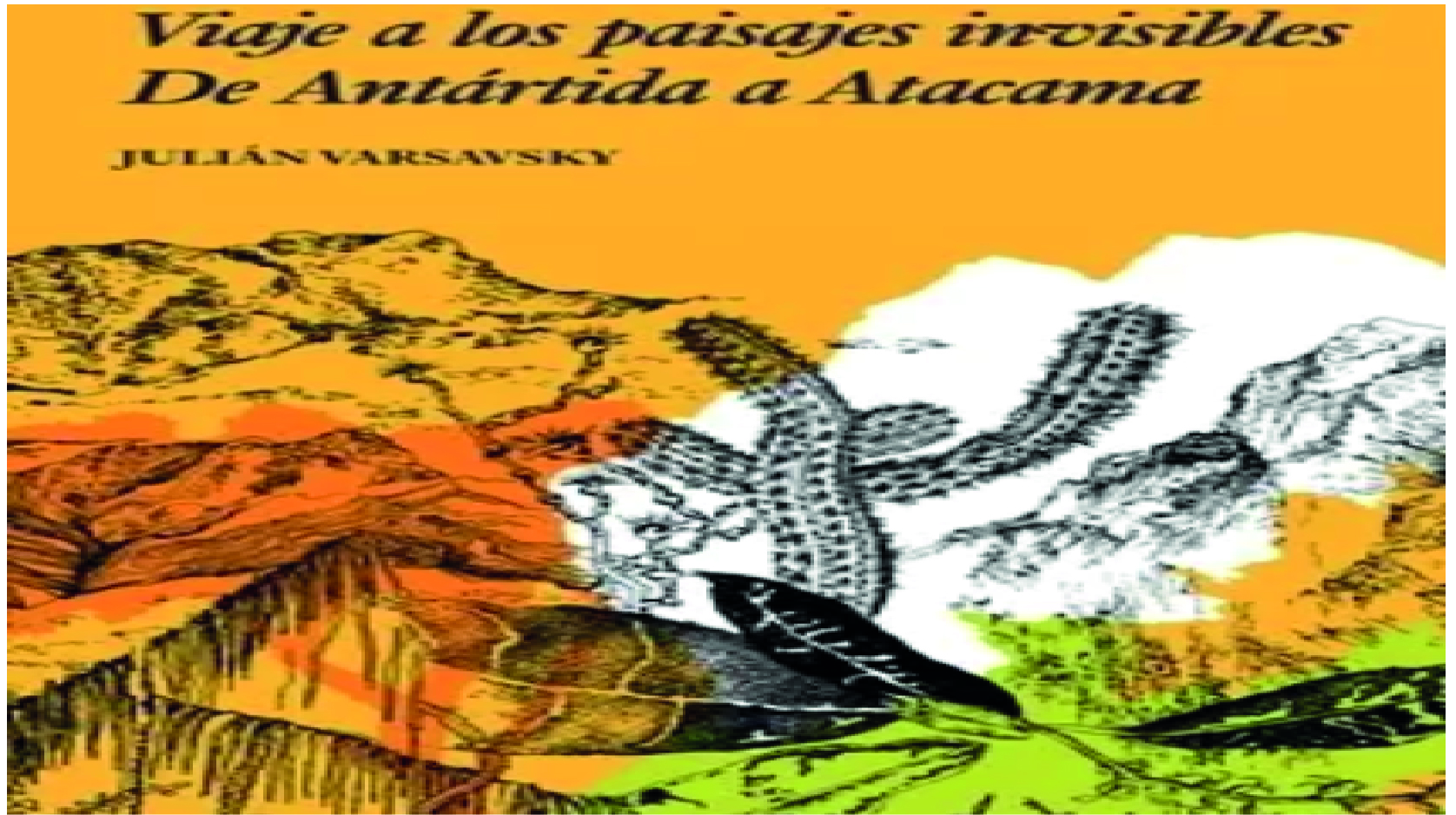 Portada del libro 'Viaje a los paisajes invisibles' o imagen de Julián Varsavsky.